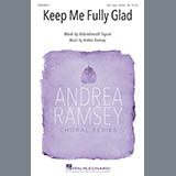 Download or print Andrea Ramsey Keep Me Fully Glad Sheet Music Printable PDF -page score for Festival / arranged Choir SKU: 430676.
