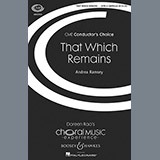 Download or print Andrea Ramsey That Which Remains Sheet Music Printable PDF -page score for Classical / arranged SATB SKU: 99703.
