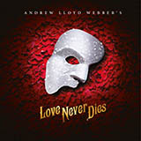 Download or print Andrew Lloyd Webber Love Never Dies (from Love Never Dies) Sheet Music Printable PDF -page score for Broadway / arranged Very Easy Piano SKU: 428302.