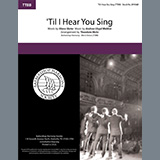 Download or print Andrew Lloyd Webber 'Til I Hear You Sing (from Love Never Dies) (arr. Theodore Hicks) Sheet Music Printable PDF -page score for Barbershop / arranged TTBB Choir SKU: 435382.