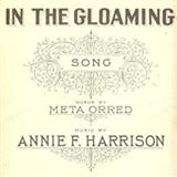 Download or print Annie F. Harrison In The Gloaming Sheet Music Printable PDF -page score for Traditional / arranged Piano & Vocal SKU: 125421.