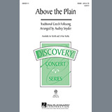 Download or print Traditional Above The Plain (arr. Audrey Snyder) Sheet Music Printable PDF -page score for Folk / arranged SATB SKU: 151300.