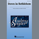 Download or print Audrey Snyder Down In Bethlehem Sheet Music Printable PDF -page score for Sacred / arranged SATB SKU: 153727.