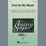 Download or print Audrey Snyder Ever In My Heart Sheet Music Printable PDF -page score for Inspirational / arranged SSA Choir SKU: 289417.