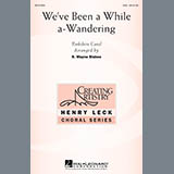 Download or print B. Wayne Bisbee We've Been A While A-Wandering Sheet Music Printable PDF -page score for Christmas / arranged SSA Choir SKU: 289604.