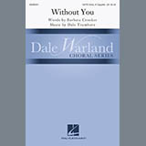 Download or print Barbara Crooker & Dale Trumbore Without You Sheet Music Printable PDF -page score for Concert / arranged SATB Choir SKU: 410411.