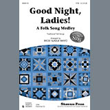 Download or print Becki Slagle Mayo Good Night, Ladies! (A Folk Song Medley) Sheet Music Printable PDF -page score for Concert / arranged TTBB SKU: 86744.