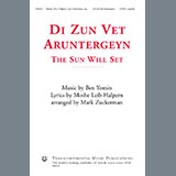 Download or print Ben Yomin Di Zun Vet Aruntergeyn (The Sun Will Set) (arr. Mark Zuckerman) Sheet Music Printable PDF -page score for Jewish / arranged SATB Choir SKU: 1286931.