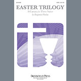 Download or print Benjamin Harlan Easter Trilogy: A Cantata in Three Suites Sheet Music Printable PDF -page score for Romantic / arranged SATB Choir SKU: 448124.