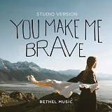 Download or print Bethel Music You Make Me Brave Sheet Music Printable PDF -page score for Christian / arranged Piano, Vocal & Guitar Chords (Right-Hand Melody) SKU: 403054.