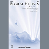 Download or print Bill & Gloria Gaither Because He Lives (arr. Joseph M. Martin) Sheet Music Printable PDF -page score for Sacred / arranged SATB Choir SKU: 1628154.