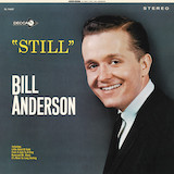 Download or print Bill Anderson Still Sheet Music Printable PDF -page score for Country / arranged Piano, Vocal & Guitar (Right-Hand Melody) SKU: 53749.