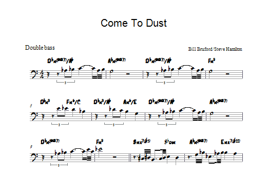 Download Bill Bruford Come To Dust Sheet Music and learn how to play Double Bass PDF digital score in minutes