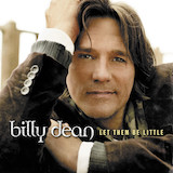 Download or print Billy Dean Let Them Be Little Sheet Music Printable PDF -page score for Country / arranged Piano, Vocal & Guitar (Right-Hand Melody) SKU: 30659.