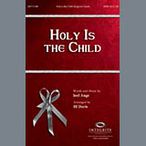 Download or print BJ Davis Holy Is The Child Sheet Music Printable PDF -page score for Christmas / arranged SATB Choir SKU: 289755.