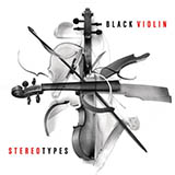 Download or print Black Violin Stereotypes Sheet Music Printable PDF -page score for Pop / arranged Instrumental Duet and Piano SKU: 250754.