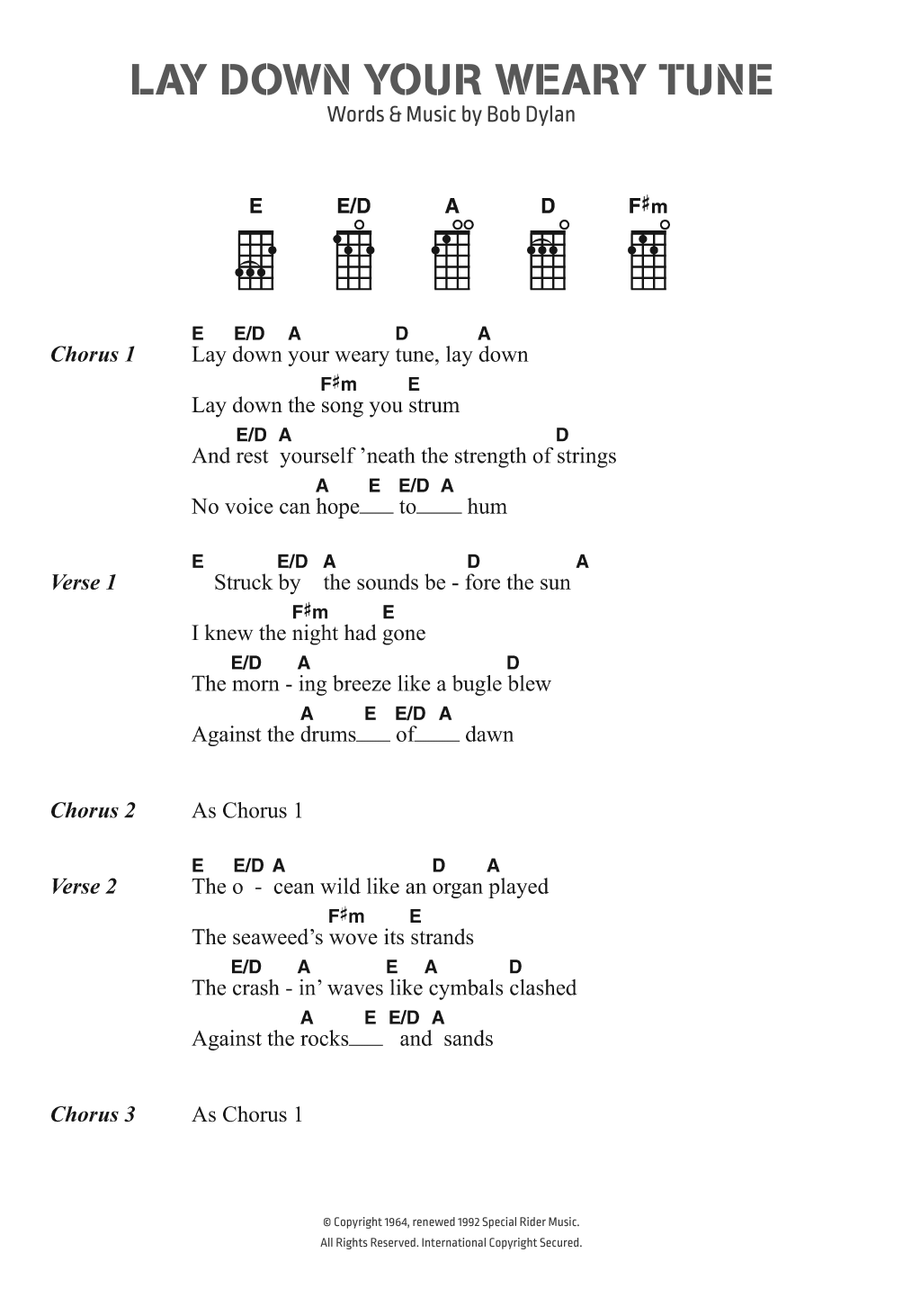 Download Bob Dylan Lay Down Your Weary Tune Sheet Music and learn how to play Ukulele Lyrics & Chords PDF digital score in minutes