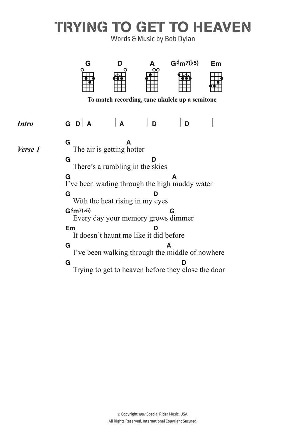 Download Bob Dylan Trying To Get To Heaven Sheet Music and learn how to play Ukulele Lyrics & Chords PDF digital score in minutes