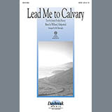 Download or print William J. Kirkpatrick Lead Me To Calvary (arr. Bob Burroughs) Sheet Music Printable PDF -page score for Concert / arranged SATB SKU: 98305.