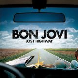 Download or print Bon Jovi Lost Highway Sheet Music Printable PDF -page score for Pop / arranged Piano, Vocal & Guitar (Right-Hand Melody) SKU: 62466.