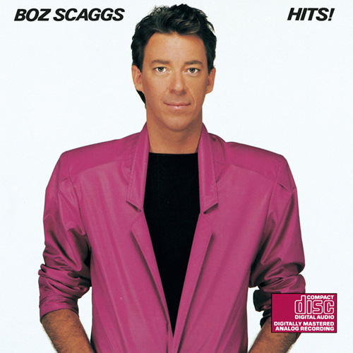 Easily Download Boz Scaggs Printable PDF piano music notes, guitar tabs for Piano, Vocal & Guitar Chords (Right-Hand Melody). Transpose or transcribe this score in no time - Learn how to play song progression.