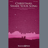 Download or print Brad Nix Christmas, Share Your Song Sheet Music Printable PDF -page score for Christmas / arranged SATB Choir SKU: 491078.