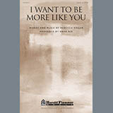 Download or print Brad Nix I Want To Be More Like You Sheet Music Printable PDF -page score for Concert / arranged SATB SKU: 86618.