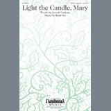 Download or print Brad Nix Light The Candle, Mary Sheet Music Printable PDF -page score for Sacred / arranged SATB SKU: 177826.