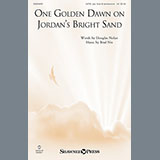 Download or print Brad Nix One Golden Dawn On Jordan's Bright Sand Sheet Music Printable PDF -page score for Concert / arranged SATB SKU: 154516.