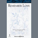 Download or print Brad Nix Remember Love Sheet Music Printable PDF -page score for Sacred / arranged SATB Choir SKU: 407296.