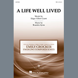Download or print Braeden Ayres A Life Well Lived Sheet Music Printable PDF -page score for Poetry / arranged TBB Choir SKU: 490996.