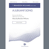 Download or print Brandon Williams A Jubilant Song Sheet Music Printable PDF -page score for Concert / arranged SATB Choir SKU: 1544146.