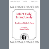 Download or print Brent Wells Infant Holy, Infant Lowly Sheet Music Printable PDF -page score for Sacred / arranged SATB Choir SKU: 1540743.