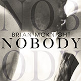 Download or print Brian McKnight Nobody Sheet Music Printable PDF -page score for Pop / arranged Piano, Vocal & Guitar Chords (Right-Hand Melody) SKU: 447231.