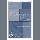 Download or print Brian Tate Changes! Sheet Music Printable PDF -page score for Concert / arranged SATB Choir SKU: 1200033.