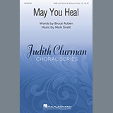 Download or print Bruce Ruben and Mark Sirett May You Heal Sheet Music Printable PDF -page score for Festival / arranged SATB Choir SKU: 1134909.