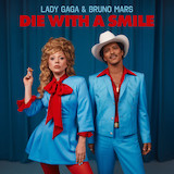 Download or print Bruno Mars And Lady Gaga Die With A Smile Sheet Music Printable PDF -page score for Pop / arranged Alto Sax Solo SKU: 1802756.