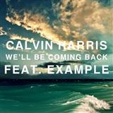 Download or print Calvin Harris We'll Be Coming Back (feat. Example) Sheet Music Printable PDF -page score for Pop / arranged Piano, Vocal & Guitar (Right-Hand Melody) SKU: 114626.