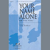 Download or print Camp Kirkland Your Name Alone (with Your Name) Sheet Music Printable PDF -page score for Contemporary / arranged SATB Choir SKU: 281458.