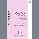 Download or print Carl Nygard, Jr. Your Song Sheet Music Printable PDF -page score for Concert / arranged SATB Choir SKU: 423714.