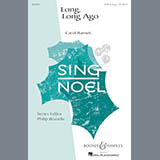 Download or print Carol Barnett Long, Long Ago Sheet Music Printable PDF -page score for Classical / arranged SATB SKU: 174133.