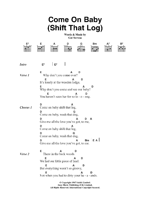 Download Cat Stevens Come On Baby (Shift That Log) Sheet Music and learn how to play Lyrics & Chords PDF digital score in minutes