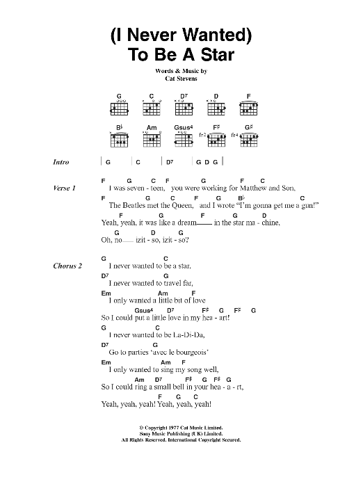 Download Cat Stevens (I Never Wanted) To Be A Star Sheet Music and learn how to play Lyrics & Chords PDF digital score in minutes