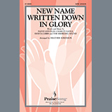 Download or print Charity Gayle New Name Written Down In Glory (arr. Heather Sorenson) Sheet Music Printable PDF -page score for Sacred / arranged SATB Choir SKU: 1267681.
