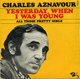 Download or print Charles Aznavour Yesterday When I Was Young Sheet Music Printable PDF -page score for Pop / arranged Piano, Vocal & Guitar (Right-Hand Melody) SKU: 18798.