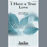 Download or print Charles McCartha I Have A True Love Sheet Music Printable PDF -page score for Concert / arranged SSA SKU: 86418.