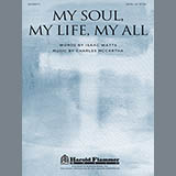 Download or print Charles McCartha My Soul, My Life, My All Sheet Music Printable PDF -page score for Religious / arranged SATB SKU: 86464.