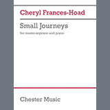 Download or print Cheryl Frances-Hoad Small Journeys Sheet Music Printable PDF -page score for Classical / arranged Piano & Vocal SKU: 1627812.