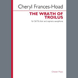 Download or print Cheryl Frances-Hoad The Wrath Of Troilus Sheet Music Printable PDF -page score for Classical / arranged SATB Choir SKU: 1445264.