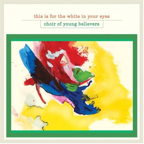 Choir Of Young Believers album picture